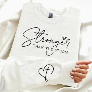 Stronger Than The Storm Sweatshirt, Boho Self Care T-Shirt, Inspirational Women Sweater, Christian Sweatshirt, Bible Verse Shirt