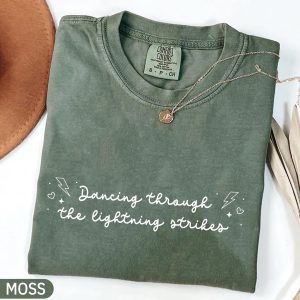 Dancing Through the Lightning Strikes Shirt, But Now The Sky Is Opalite TS Inspired Comfort Shirt
